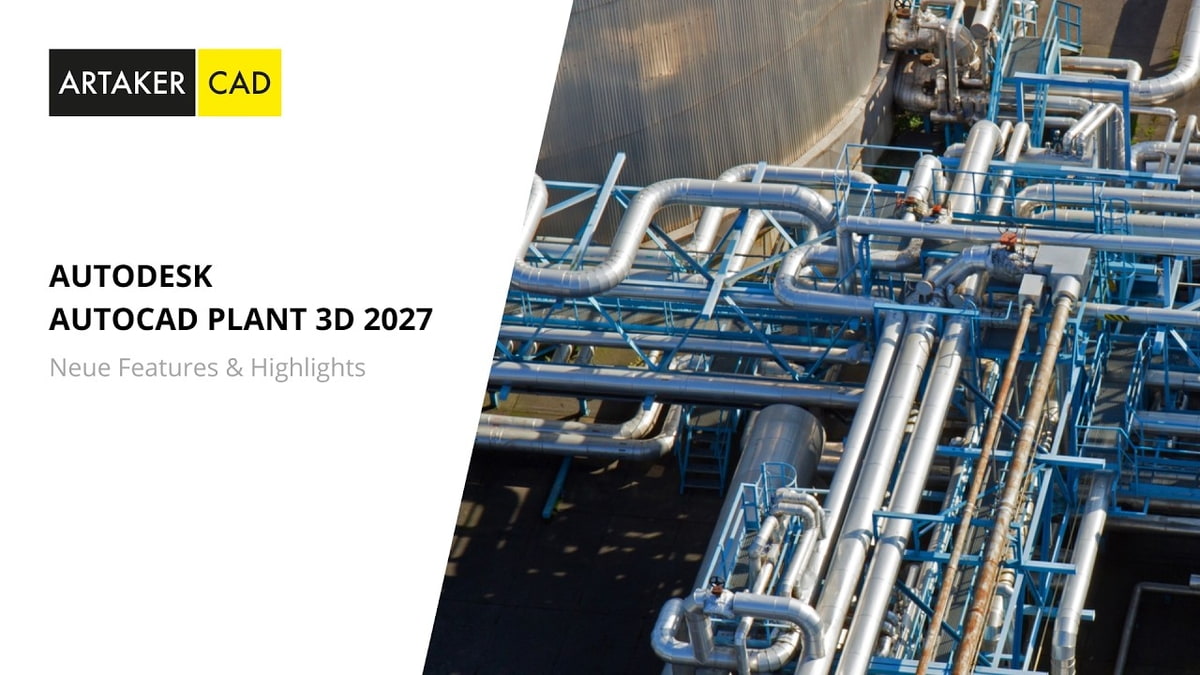NEUE FEATURES & VERSION: Autodesk AutoCAD Plant 3D 2027
