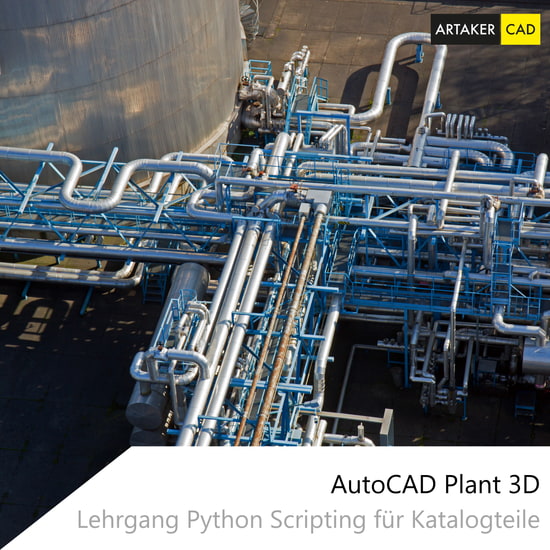 Lehrgang Python Scripting für Plant 3D Katalogteile